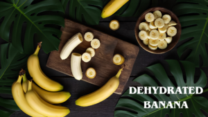 Why Global Manufacturers Trust India’s Dehydrated Banana Ingredients for Food, Beauty & Healthcare